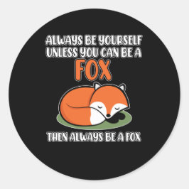 Adesivo Sempre Seja você mesmo a não ser que possa ser uma
