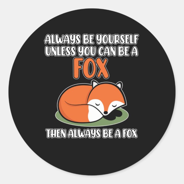 Adesivo Sempre Seja você mesmo a não ser que possa ser uma (Frente)