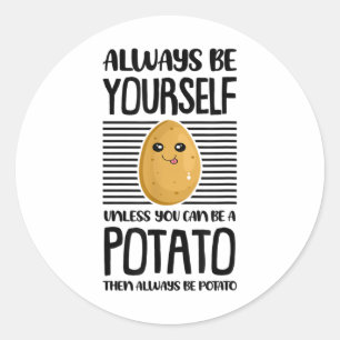 Adesivo Sempre Seja Você Mesmo Amante de Batata Divertido