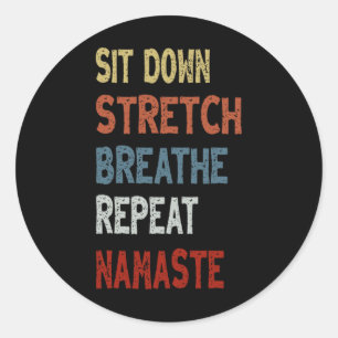Adesivo Sente-se Estica Respira Repete Namaste - C Único