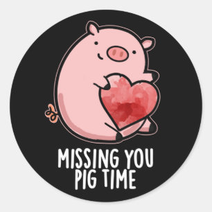 Adesivo Sentido De Falta Do Seu Pig Time Engraçado Animal