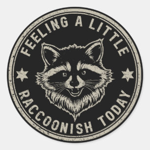 Adesivo Sentindo-me um Pouco Pro Raccoon Hoje Crachá Vinta