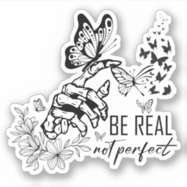 Adesivo Ser Real Não Perfeito | presentes de apreciação de