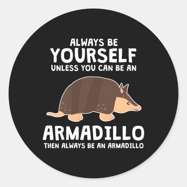 Adesivo Ser Um Armadillo Animal Armadillo (Frente)