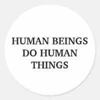 Seres Humanos Fazem Coisas Humanas