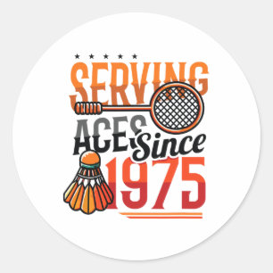 Adesivo Servindo Aces Desde 1975 Badminton Nasceu 50º