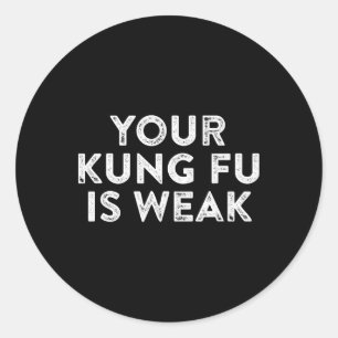Adesivo Seu Kung Fu É Fraco Hacker Artes Marciais Citação 