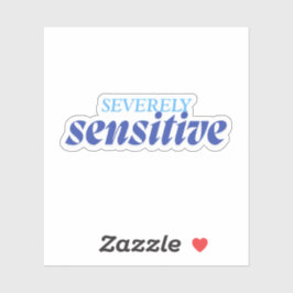 Adesivo Severely Sensitive | Funny Anxiety Antisocial Blue