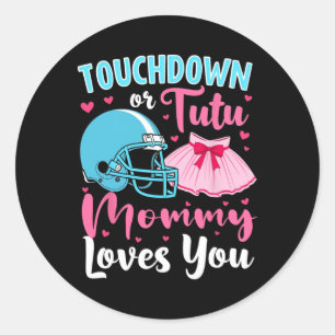 Adesivo Sexo Reveal Touchdown Ou Mamães Tutu Te Ama
