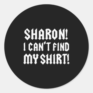 Adesivo Sharon Não Consigo Encontrar Minha Camisa Citação