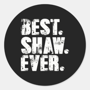 Adesivo Shaw Nome de Aniversário Camisa Piada Humor Shaw