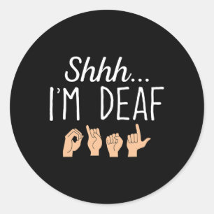 Adesivo Shhh, sou surdo, linguagem de sinais ASL