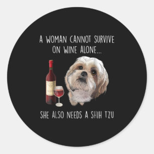 Adesivo Shih Tzu  Uma mulher não pode sobreviver apenas d