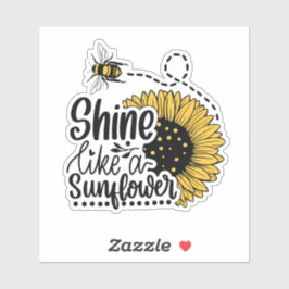 Adesivo Shine like a sunflower
