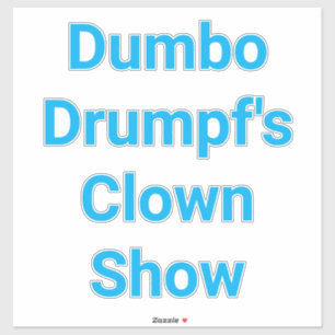 Adesivo Show de Palhaços do Dumbo Drumpf Hankamer Artjunkh