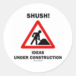 Adesivo Shush! Ideias sob a construção