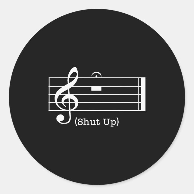 Adesivo Shut Up Sound Musical Note Funny Music Lovers For  (Frente)