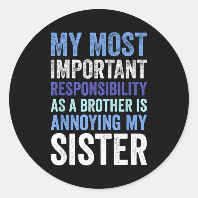 Adesivo Siblings Rivalry Annoying My Sister Funny Brother  (Frente)