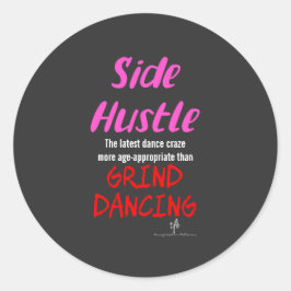 Adesivo Side Hustle vs. Grind Dancing Neon Pink Text Sm.