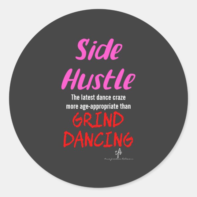 Adesivo Side Hustle vs. Grind Dancing Neon Pink Text Sm. (Frente)