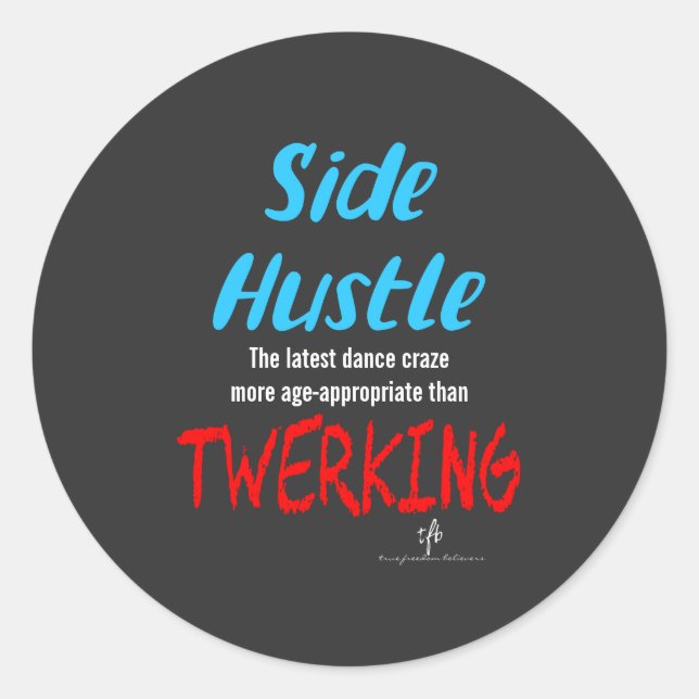 Adesivo Side Hustle vs. Twerking Neon Blue Text Sm. (Frente)