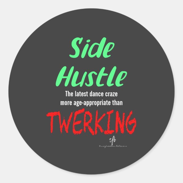 Adesivo Side Hustle vs. Twerking Neon Green Text Sm. (Frente)