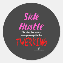 Adesivo Side Hustle vs. Twerking Neon Pink Text Sm.