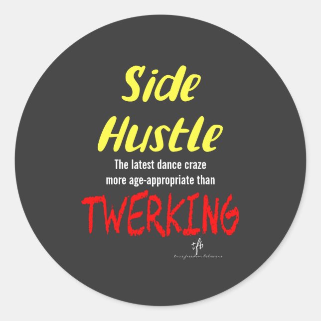 Adesivo Side Hustle vs. Twerking Texto Amarelo Neon Sm. (Frente)