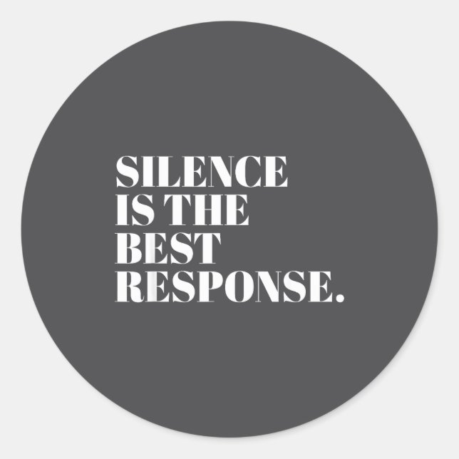 Adesivo Silence Is The Resnse Funny Quotes  (Frente)