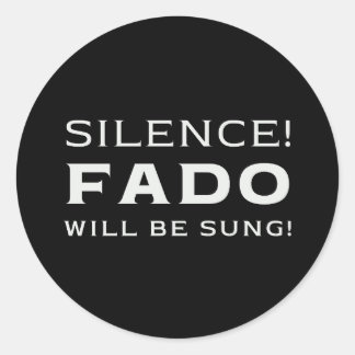 Adesivo Silêncio! Fado será cantado!