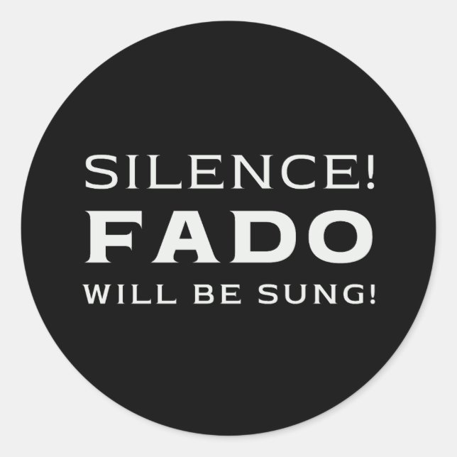 Adesivo Silêncio! Fado será cantado! (Frente)