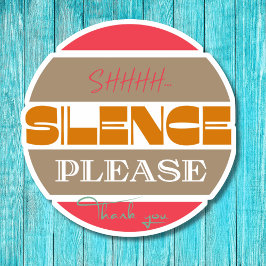 Adesivo Silêncio, por favor.