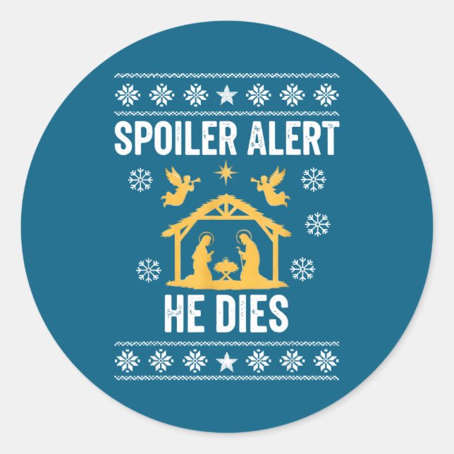 Adesivo Siler Alert He Dies Jesus Nativity Scene Ugly Chri (Frente)