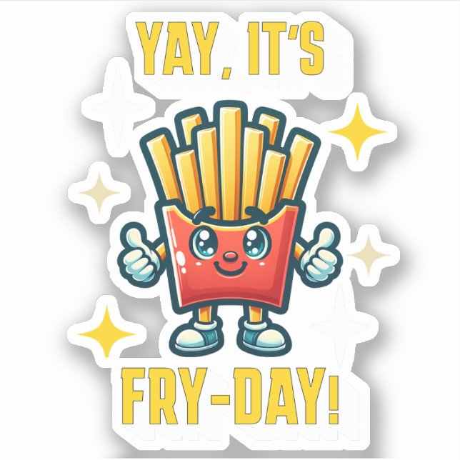 Adesivo Sim, é Fry-Day! Funny Kawaii - Fries franceses (Frente)