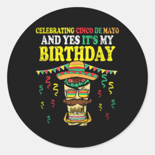 Adesivo Sim É Meu Aniversário Cinco De Maio Aniversário Me