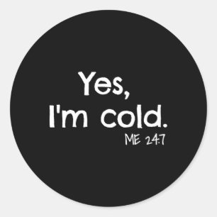 Adesivo Sim, Estou Frio
