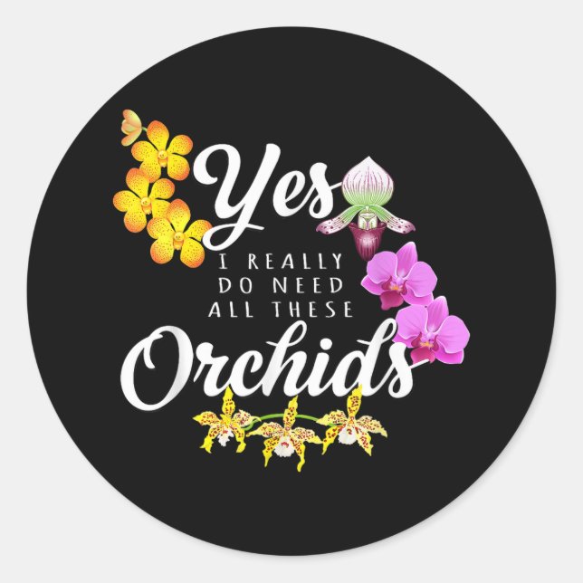 Adesivo Sim, eu realmente preciso de todas essas orquídeas (Frente)