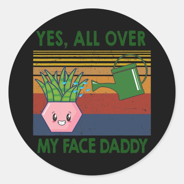 Adesivo Sim, por todo o meu rosto pai (Frente)