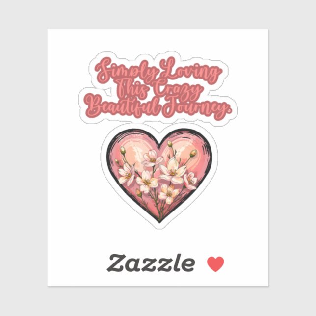 Adesivo Simply Loving This Crazy Beautiful Journey Mom (Folha)