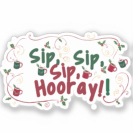 Adesivo Sip, Sip, Hooray!, Design de Encontro de Feriados