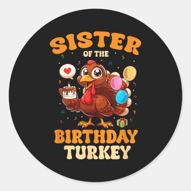 Adesivo Sister Of The Birthday Turkey Family 1st Birthday  (Frente)