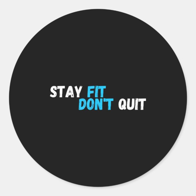 Adesivo Sitive Stay Fit Dont Quit Workout Fitness Gym  (Frente)