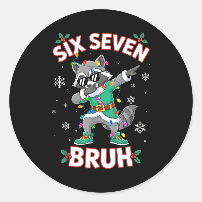 Adesivo Six Seven Bruh Dabbing Raccoon Funny Christmas 6 7 (Frente)