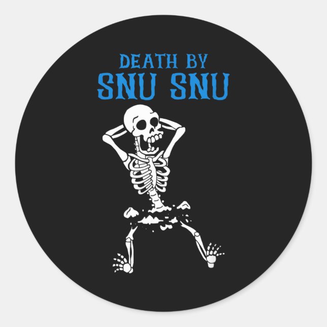 Adesivo Skeleton Death By Snu Snu Broken Legs Funny Quote  (Frente)