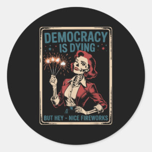 Adesivo Skeleton Democracy Está Morrendo Mas Belo Firework