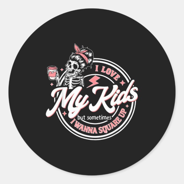 Adesivo Skeleton I Love My Kids But Sometimes I W Square U (Frente)