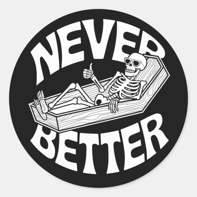 Adesivo Skeleton Thumbs in a Coffin - "Nunca Melhor" (Frente)