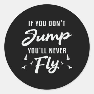 Adesivo Skydiver, se você não pular, você nunca vai voar e