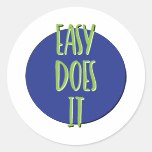 Adesivo Slogan de recuperação Easy Does It