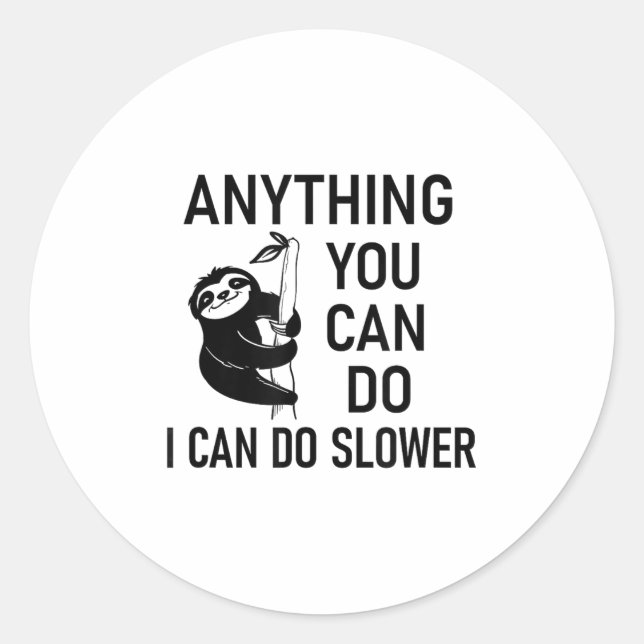 Adesivo Sloth Anything You Can Do I Can Do Slower, Funny,  (Frente)